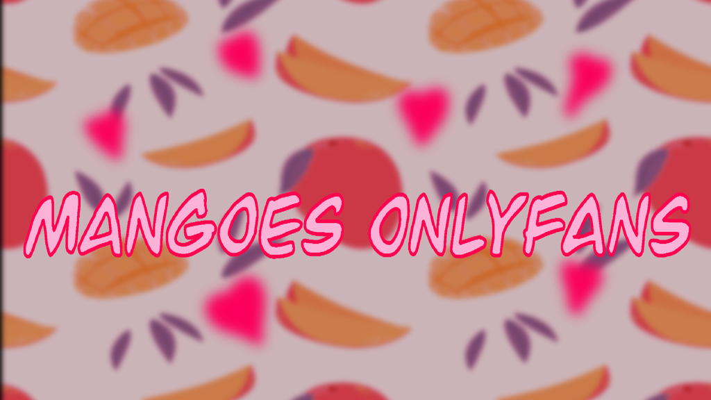 Mangoes Only Fans