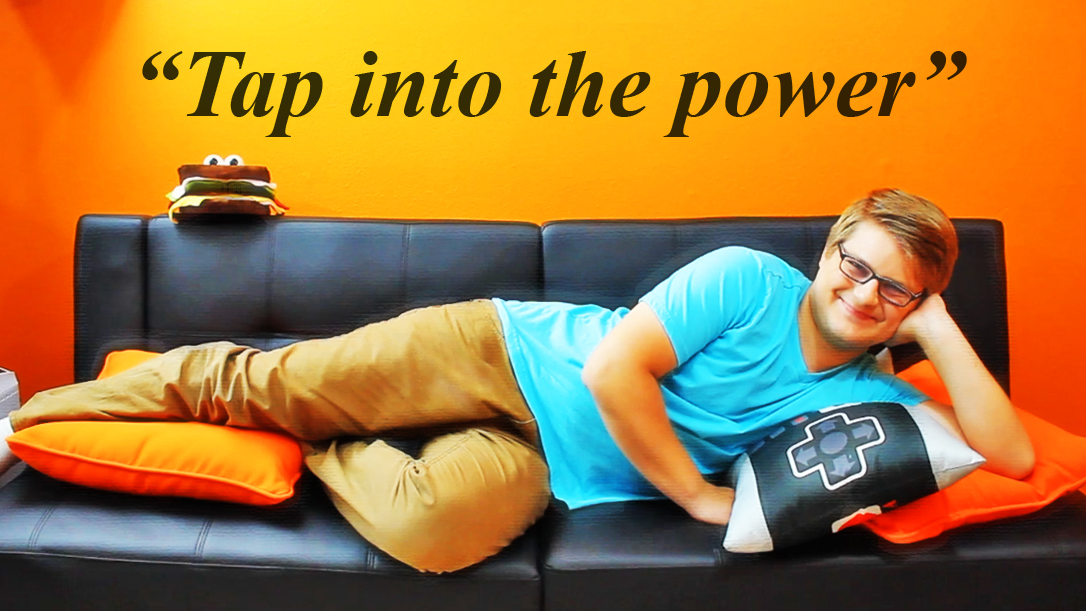 Tap into the power