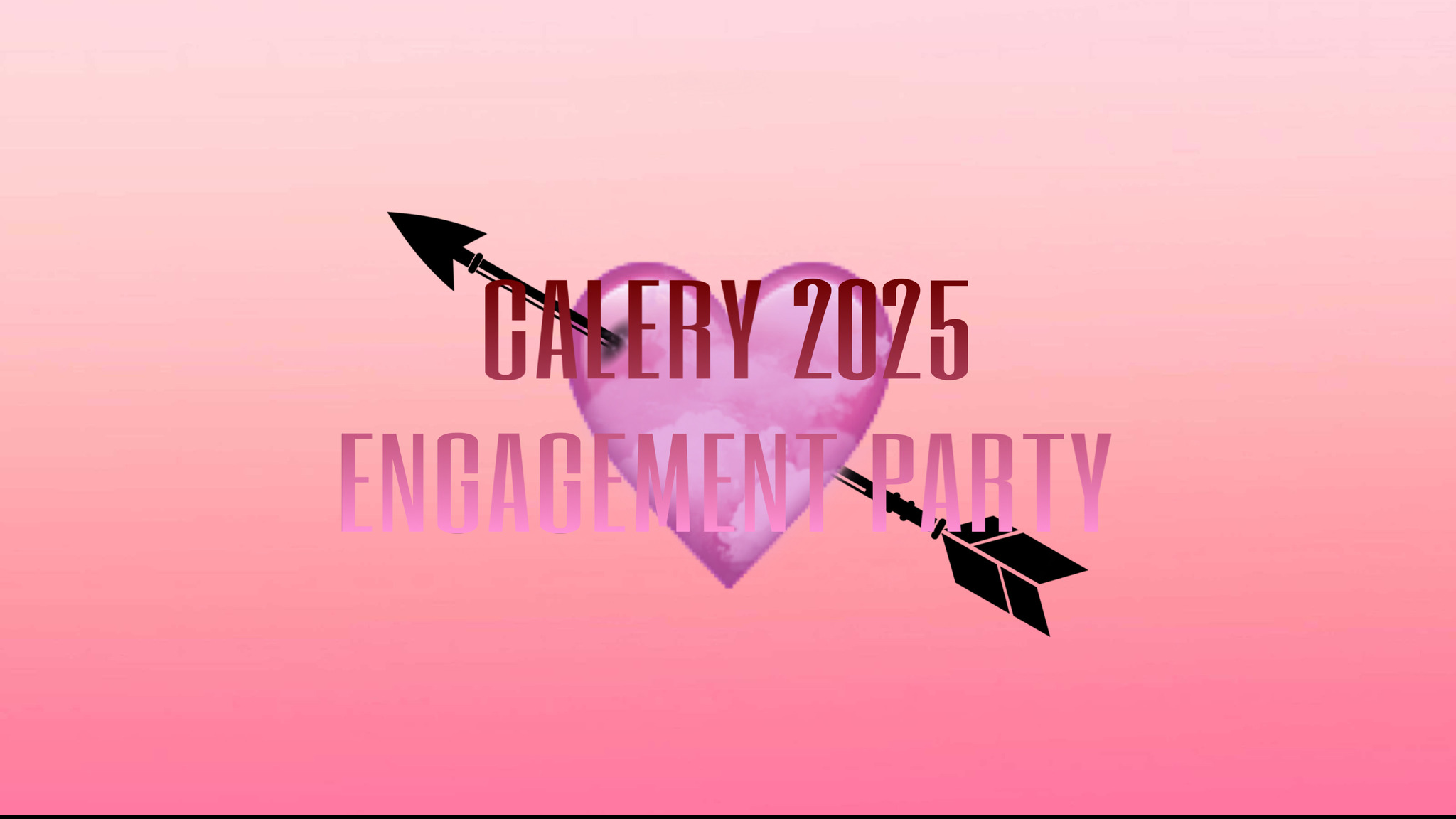 CALERY 2025 ENGAGEMENT PARTY