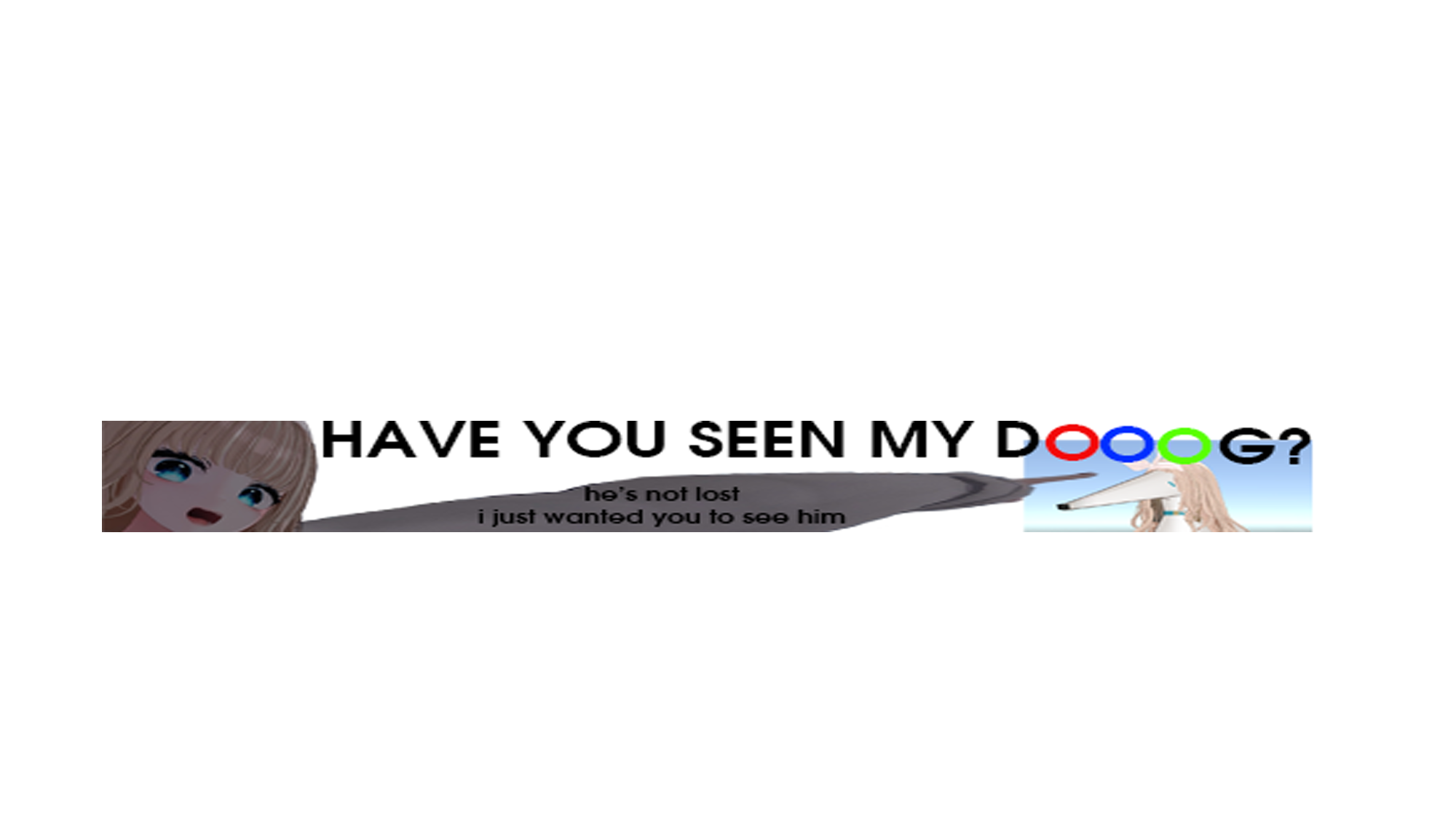 HAVE YOU SEEN MY DOGのバナー