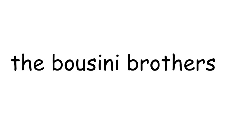 THE BOUSINI BROTHERS