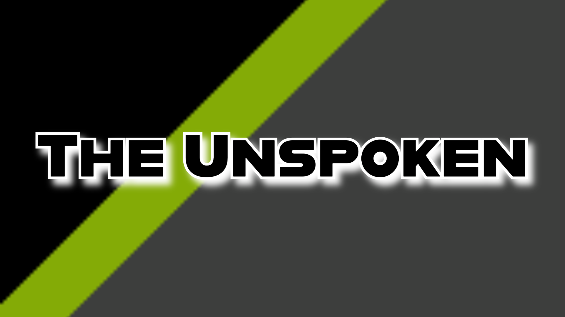 The Unspoken