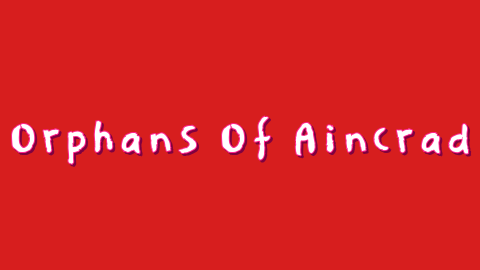 Orphans Of Aincrad