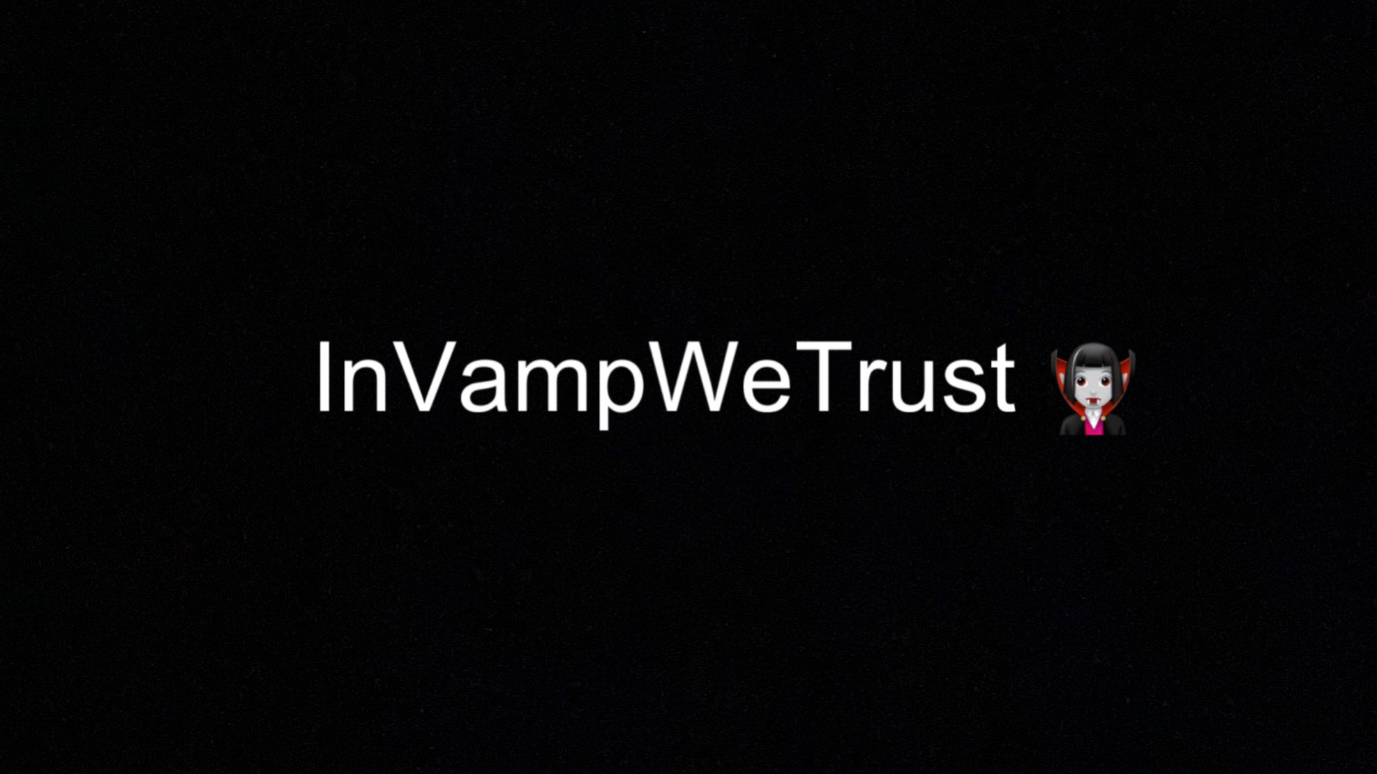 InVampWeTrust