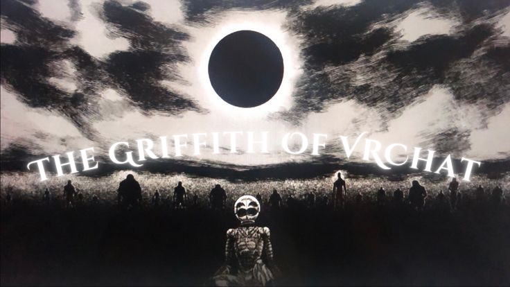 The Griffith Of VRChatのバナー