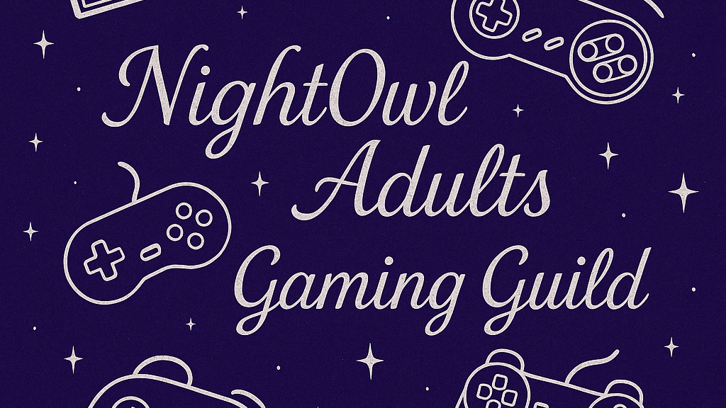 NightowlAdultsGamingGuild