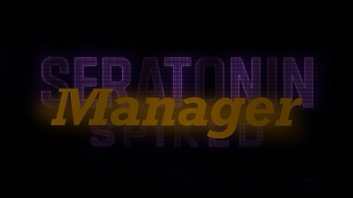 Seratonin Spiked Managers