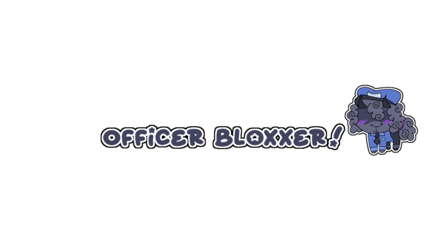 Officer Bloxxerのバナー