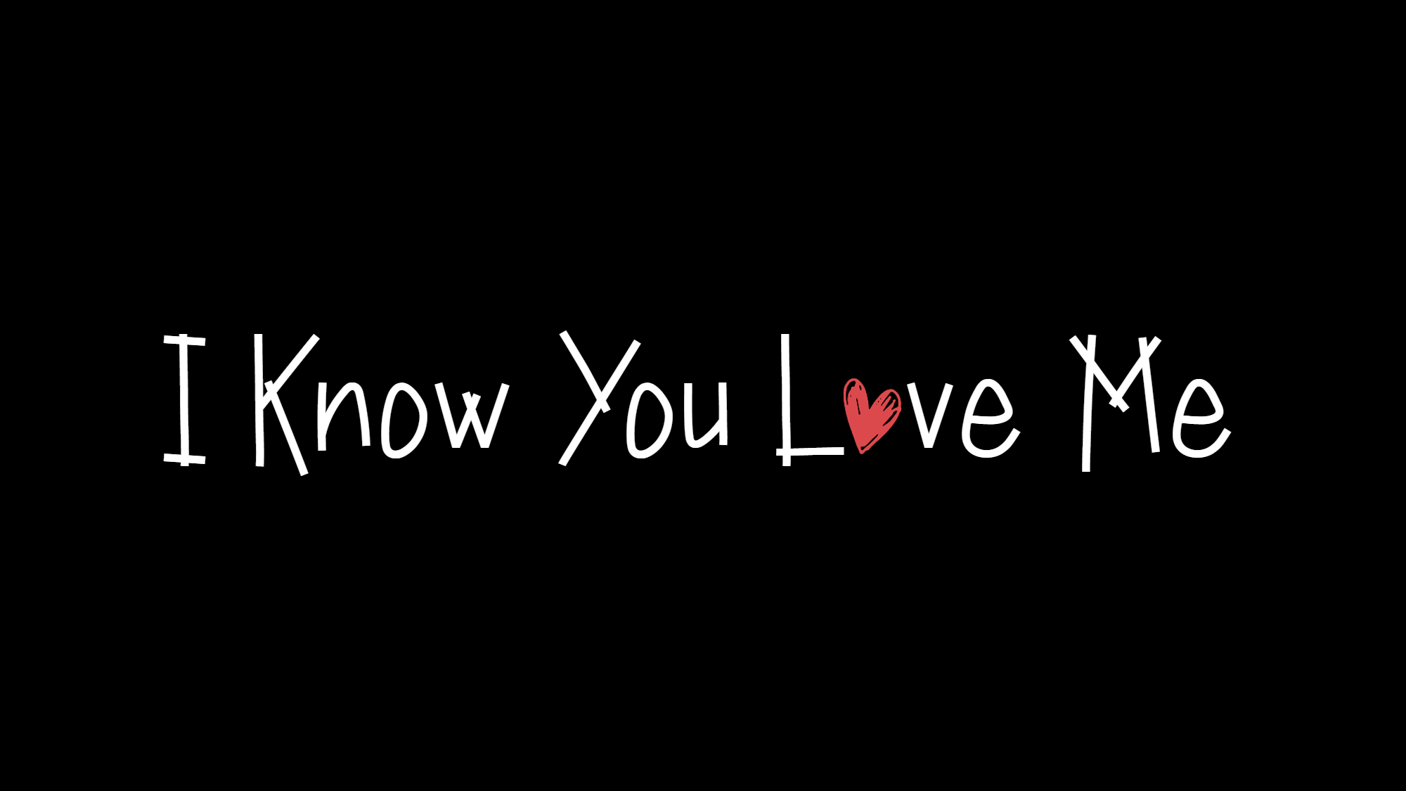 I know You Love Meのバナー