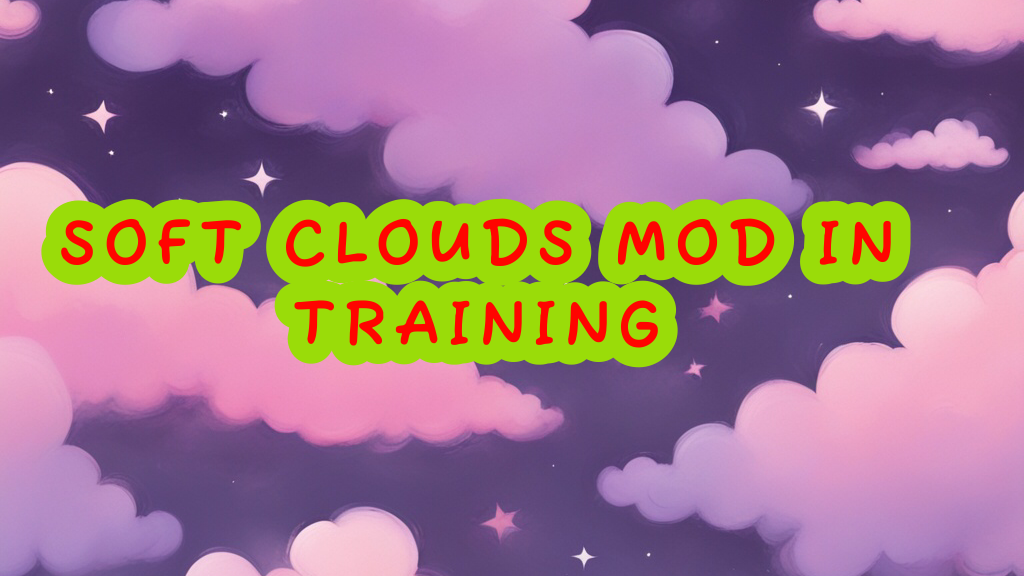 DIVINES SOFT CLOUDS MOD IN TRAININGのバナー