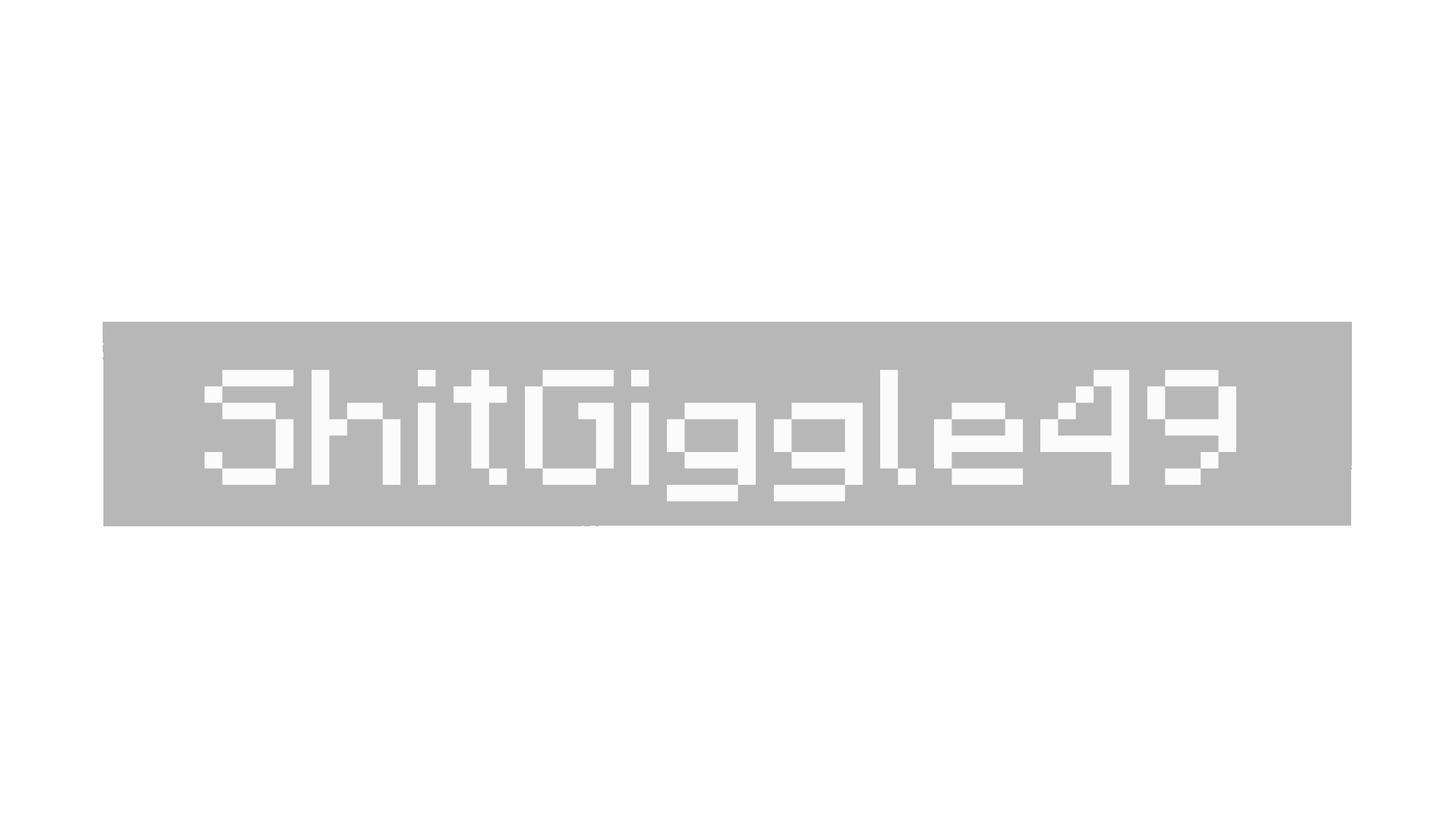 ShitGiggle49のバナー