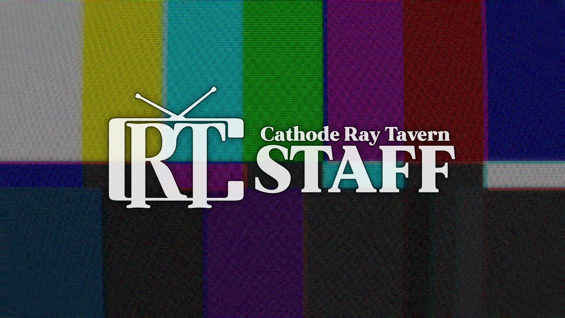 Cathode Ray Tavern Staffのバナー