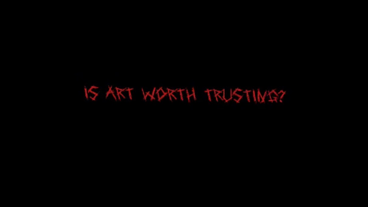 never trust art