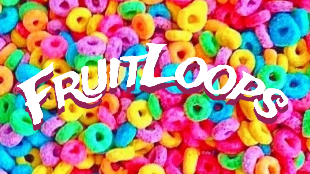 The FruitLoops