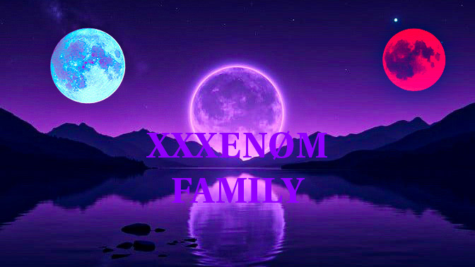 XXXENOM FAMILY