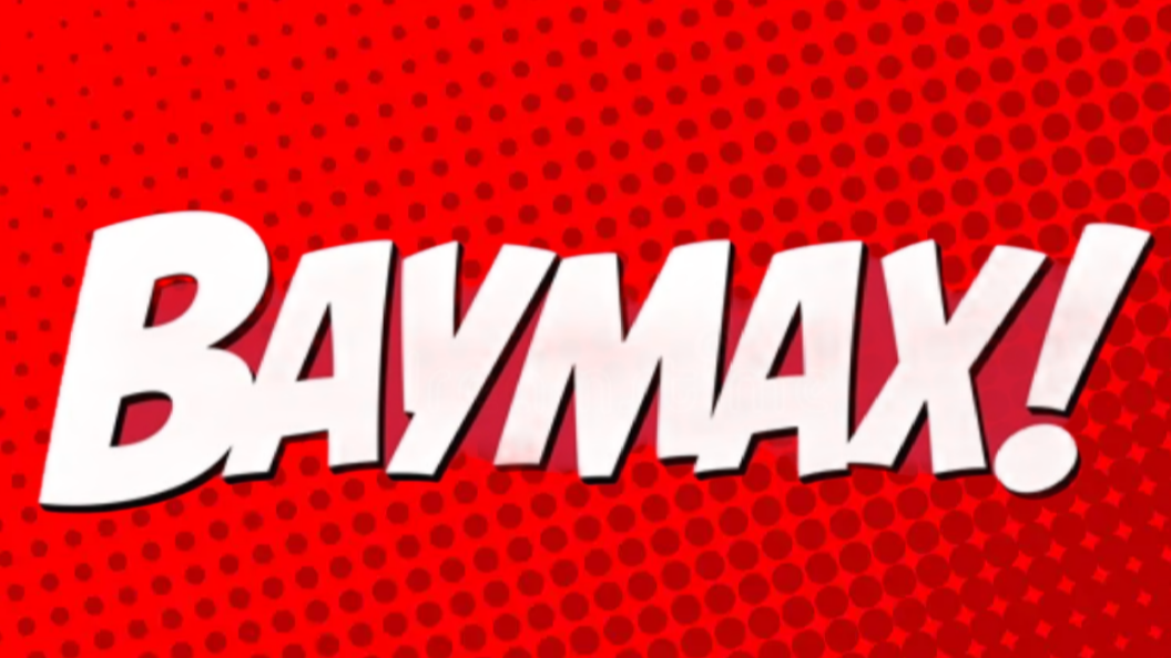I Am Baymaxのバナー