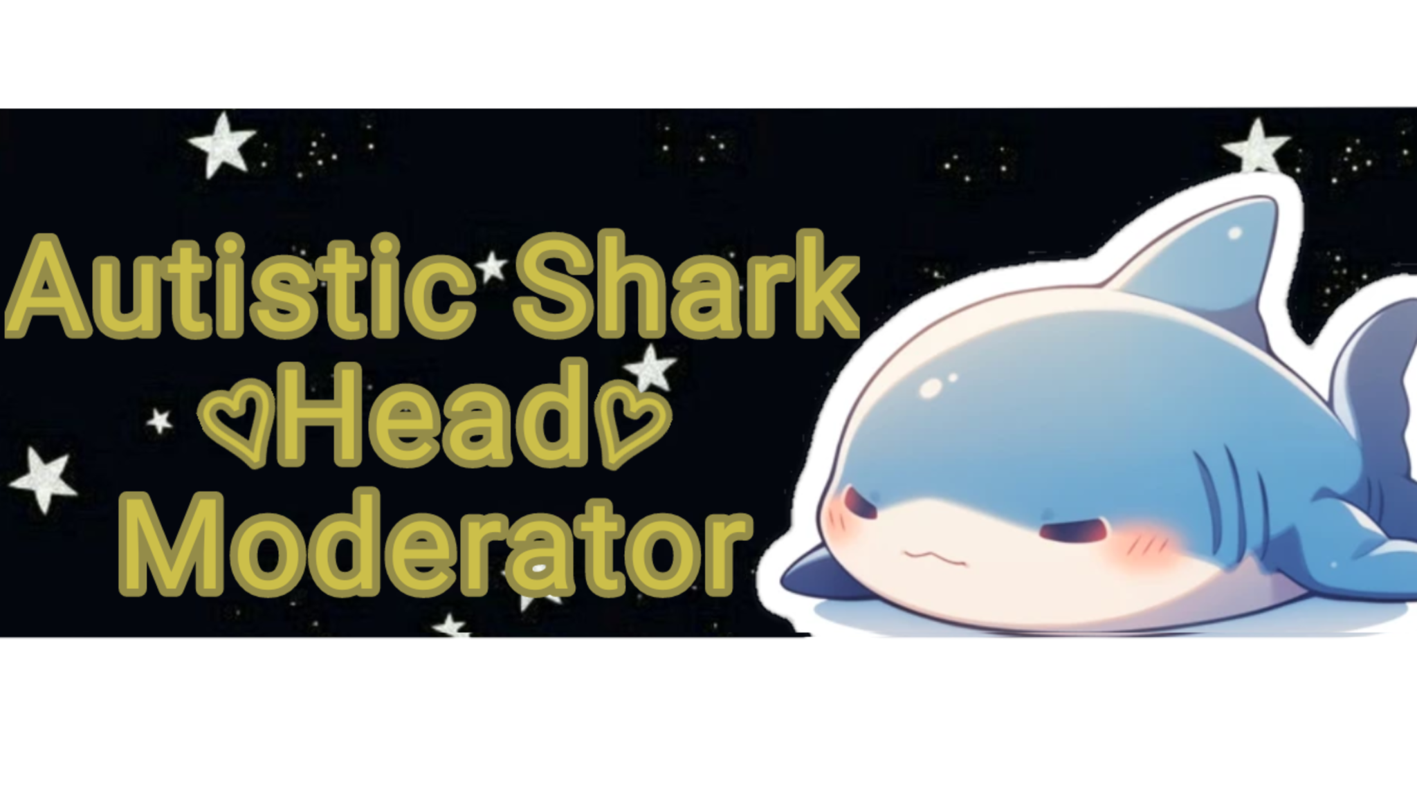 Autistic Shark HeadMのバナー
