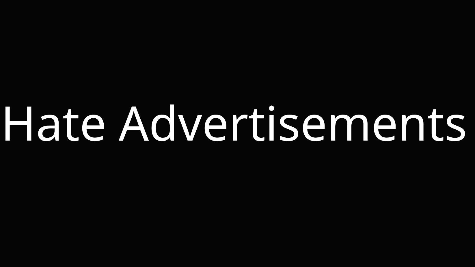 Not A Big Fan Of Advertisementsのバナー