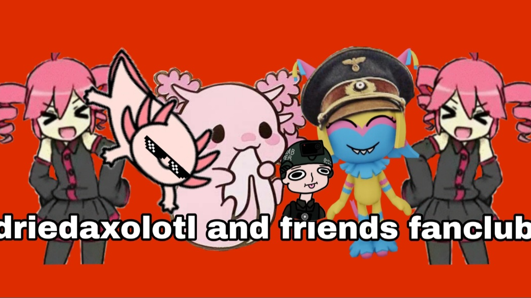 Driedaxolotl and friends fanclub V2のバナー