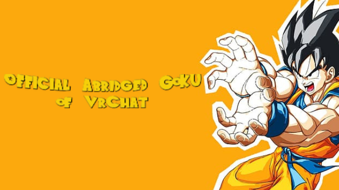The Official Abridged Goku of VrChat