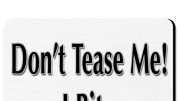 Dont tease meのバナー