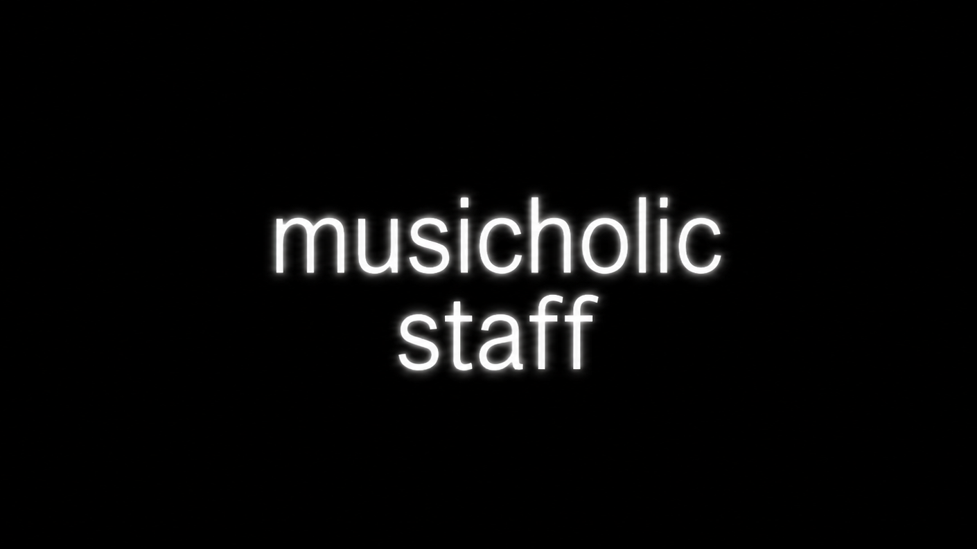Musicholic Staff