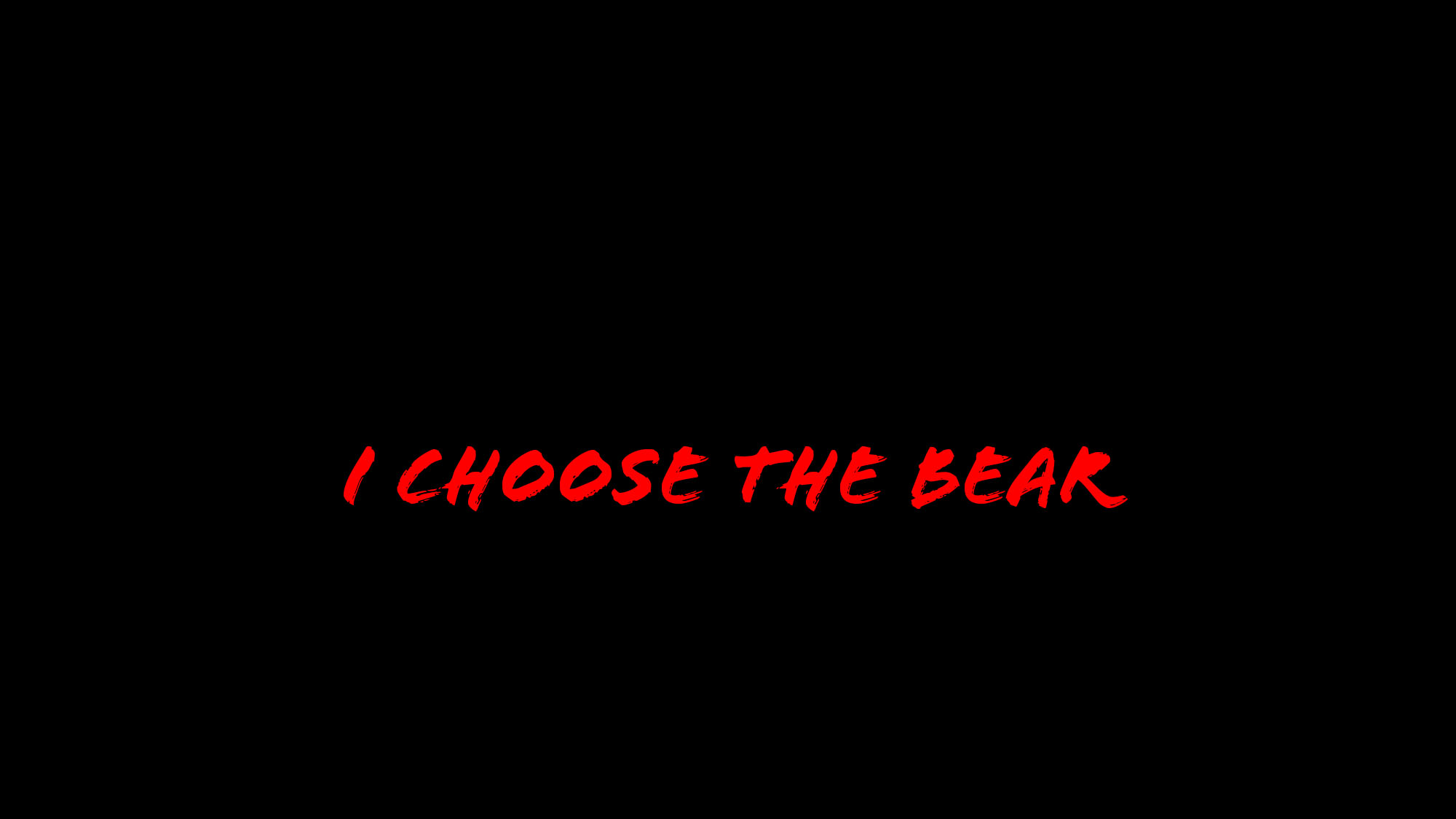 I choose the bear
