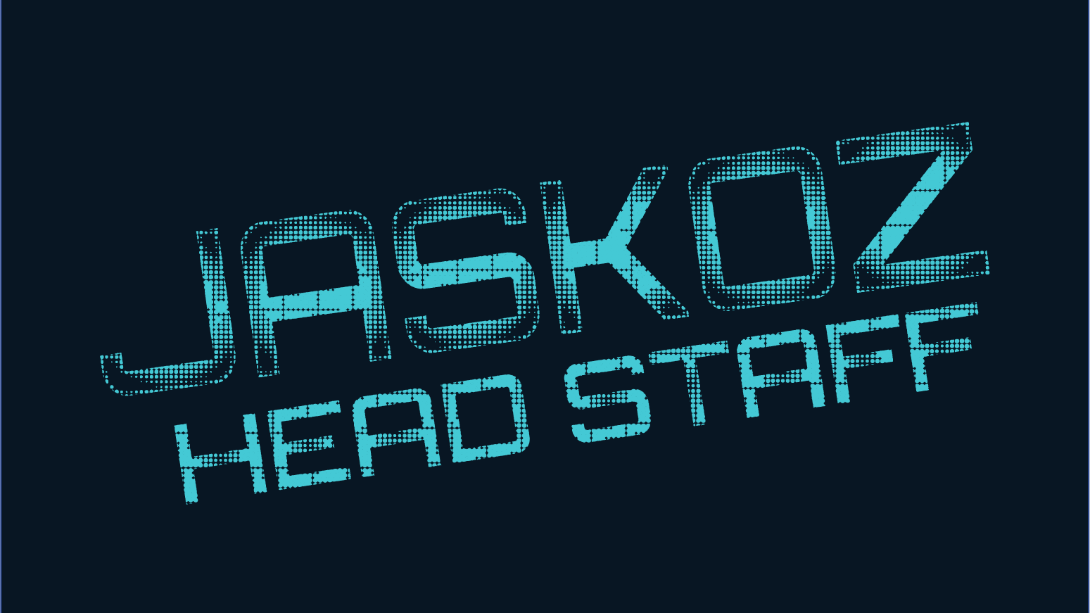 JaskoZ Head Staff
