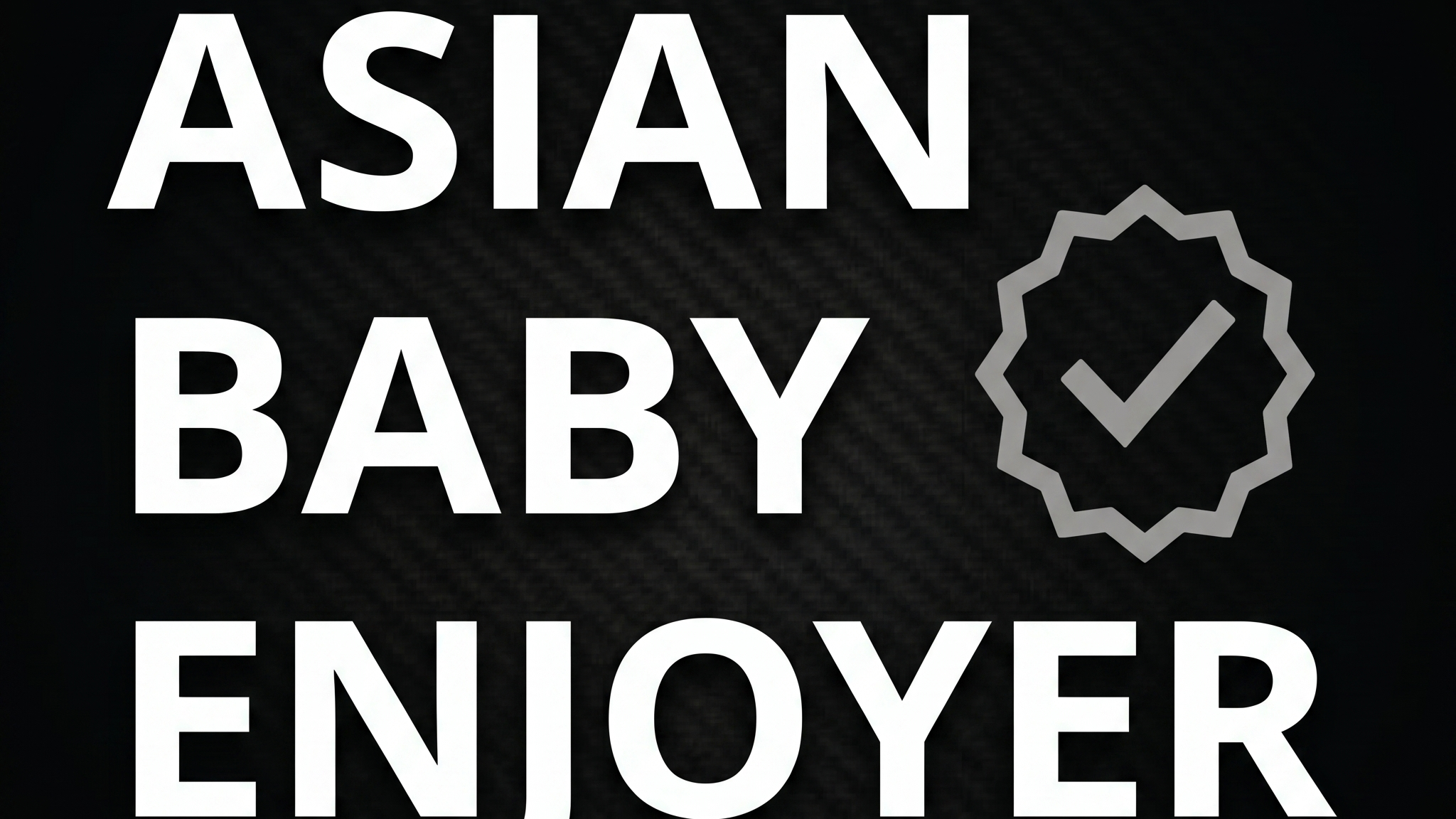 AsianBabysEnjoyerのバナー