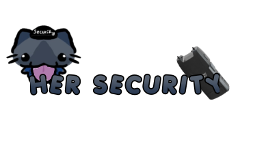 HER SECURITY