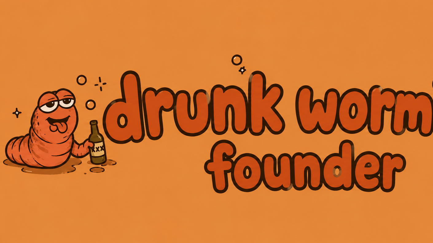 DrunkWorm Founder