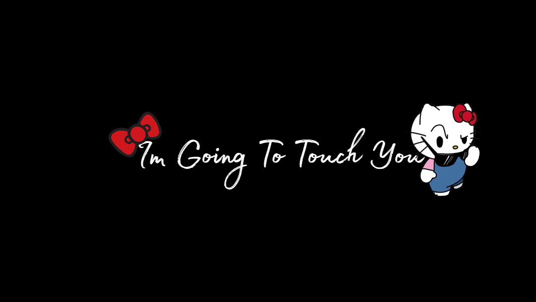 Im going to touch you hello kittyのバナー