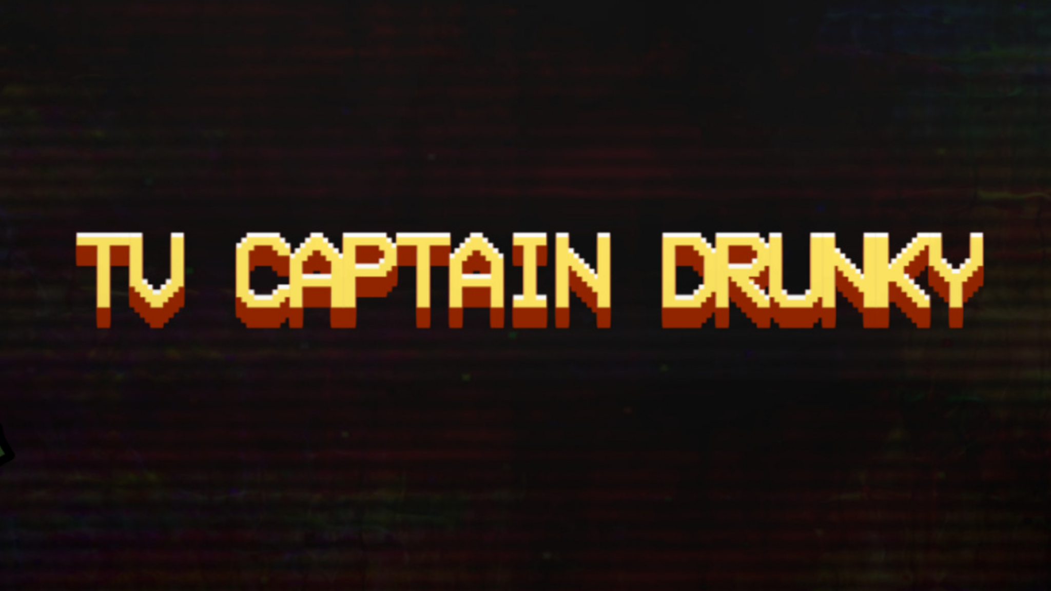 TV Captain Drunkyのバナー