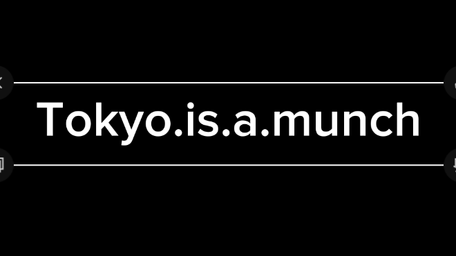 Tokyo is a munchのバナー