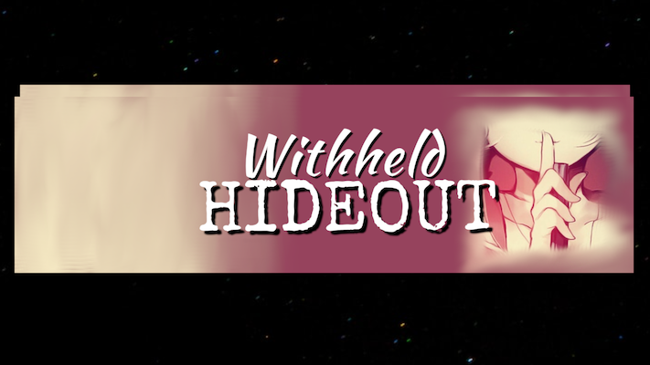 Withheld Hideout