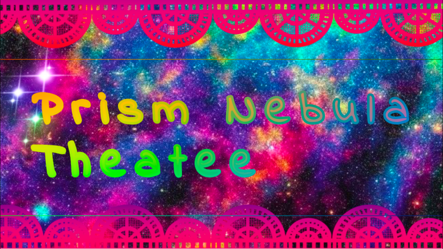 Prism nebula theaterのバナー