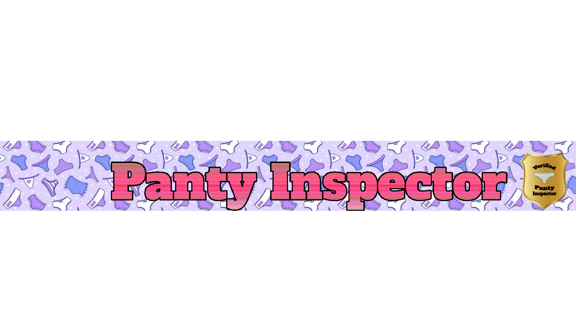 Verified Panty Inspectorのバナー