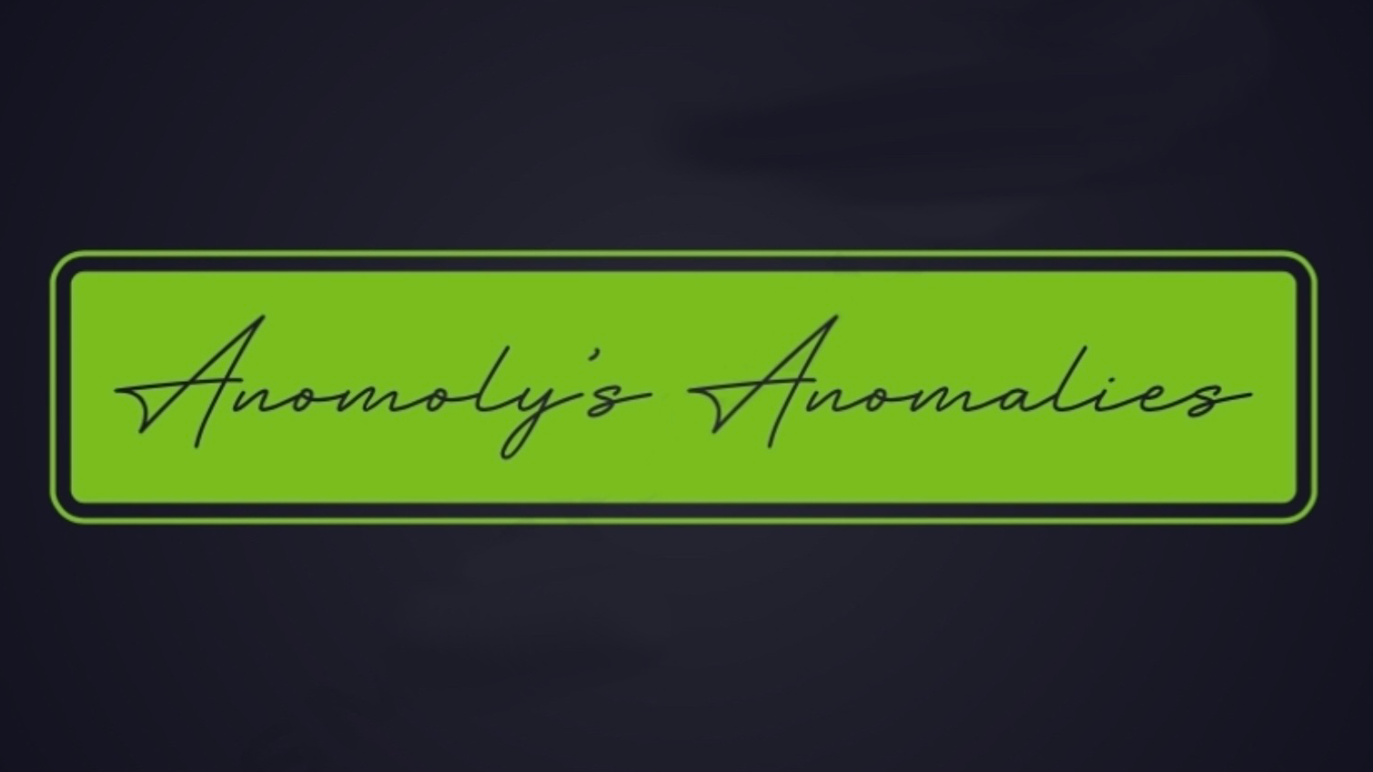 Anomolys Anomalies