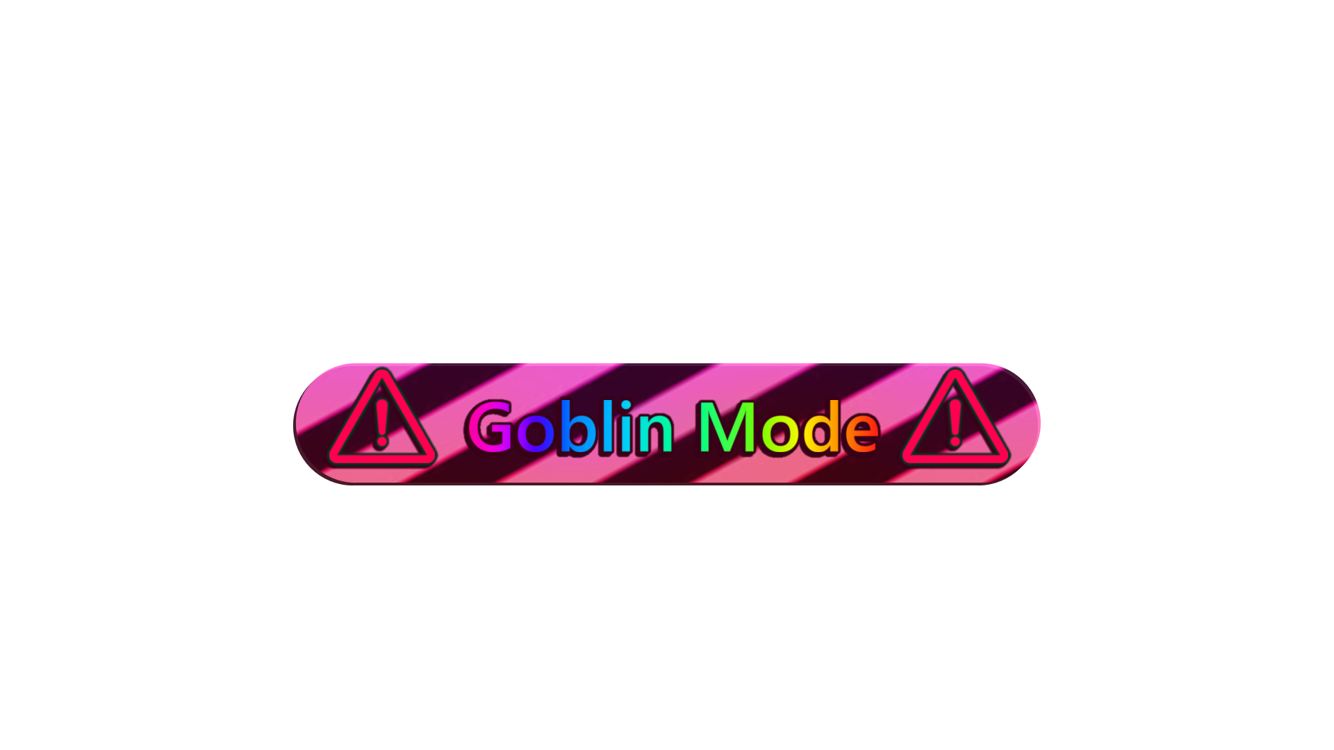 Goblin Mode