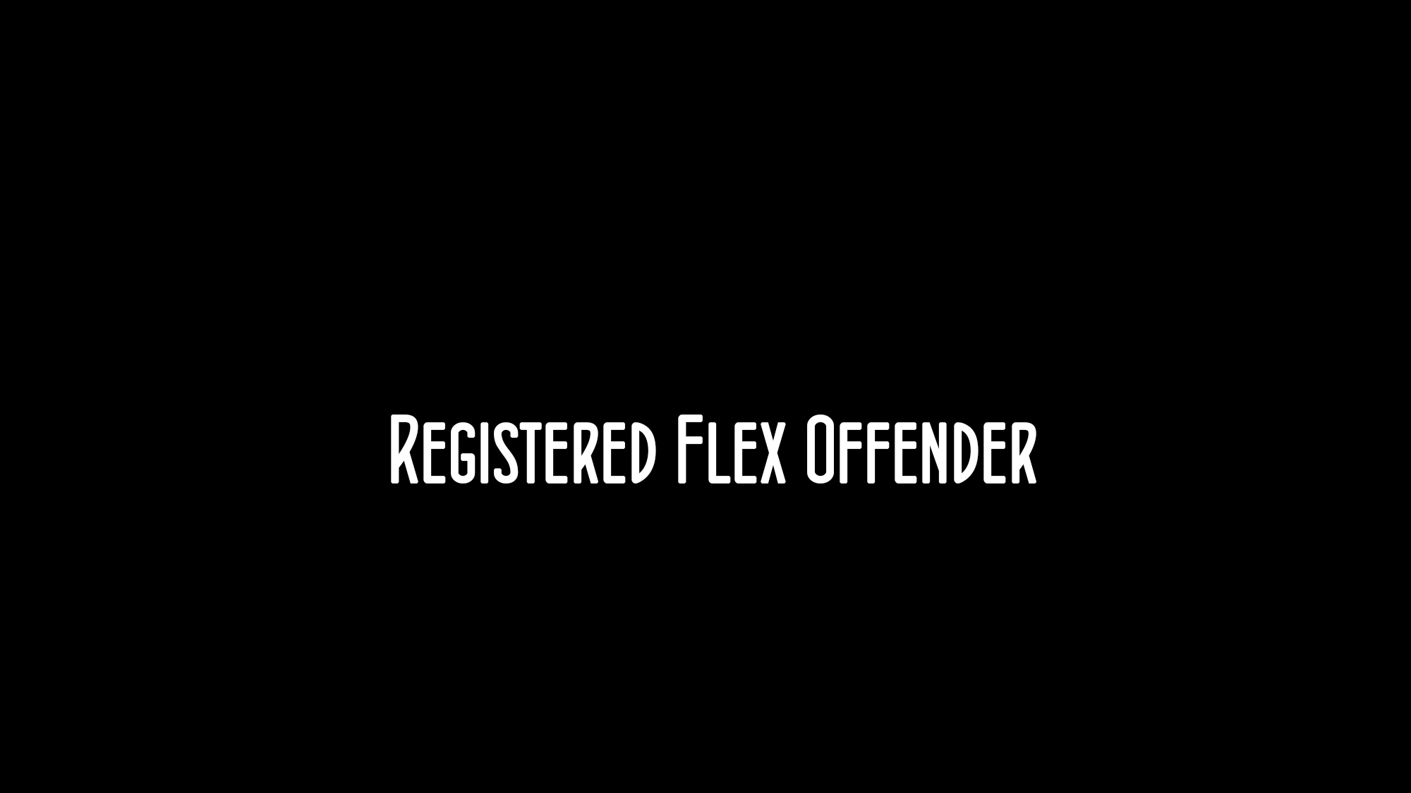 Registered Flex Offender