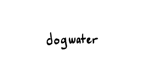 dogwater