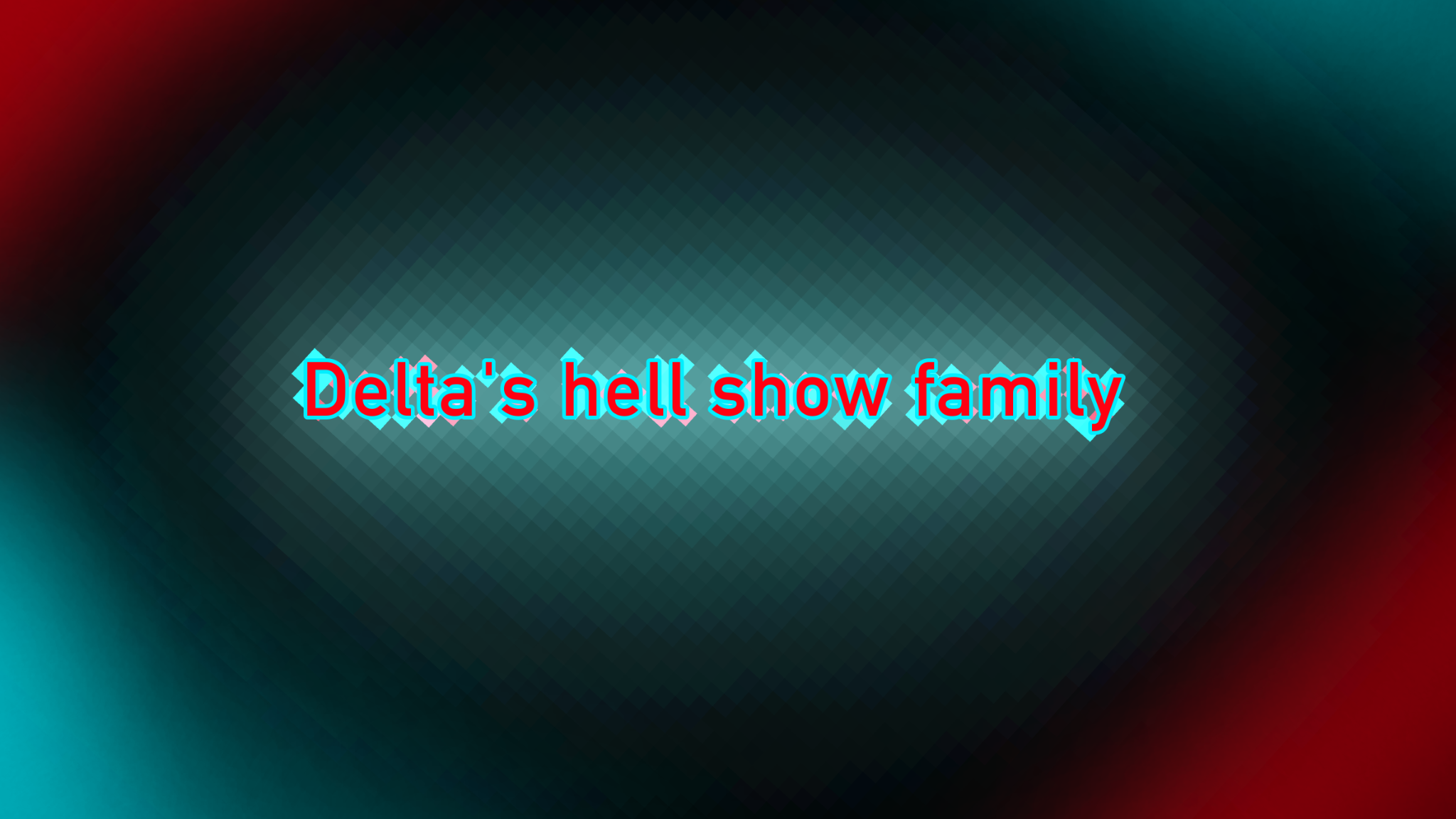 Delta's Hell show Familyのバナー