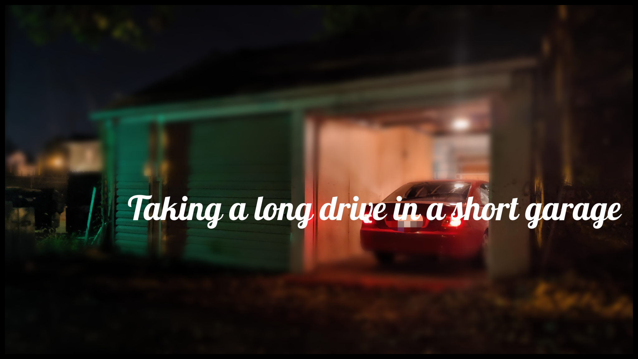 Taking a long drive in a short garageのバナー