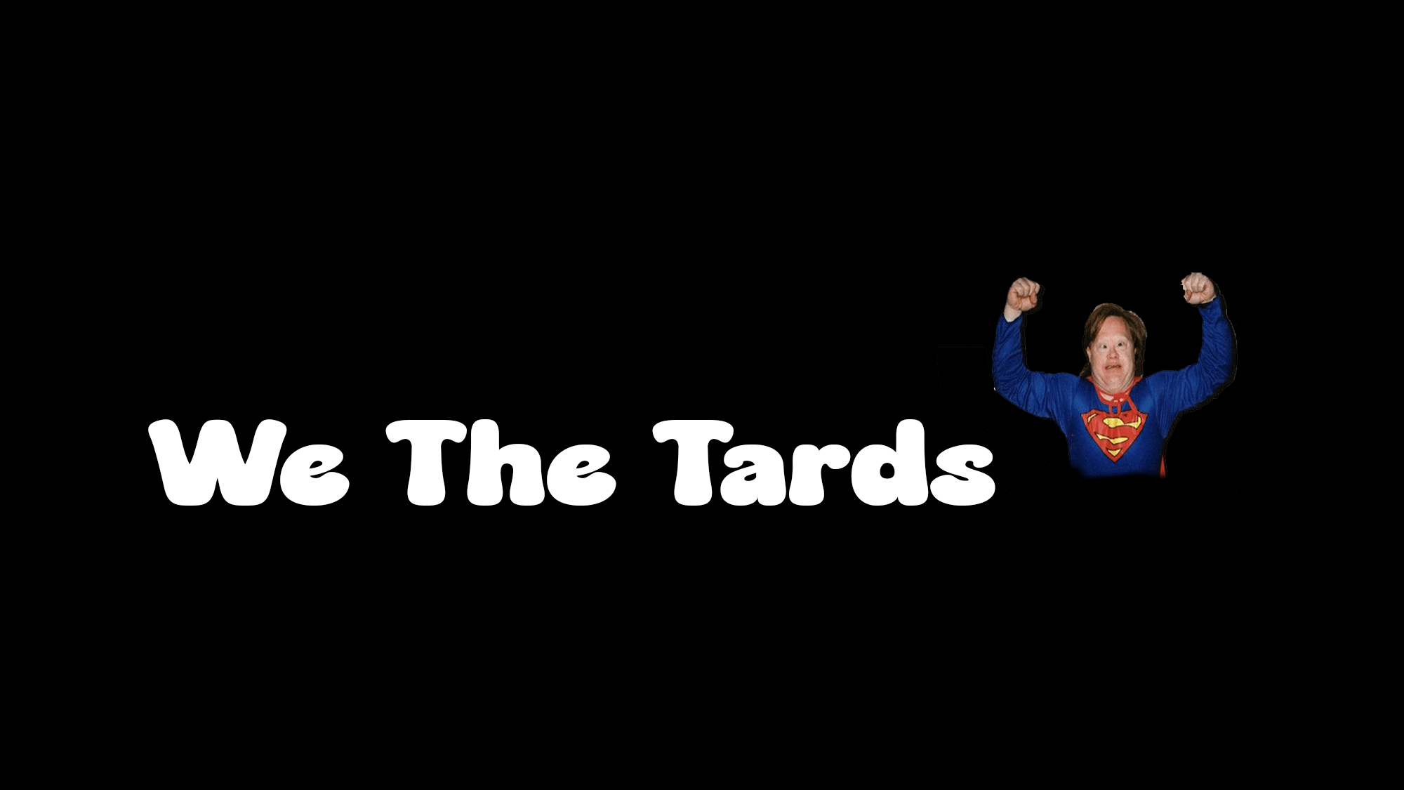 We The Tards