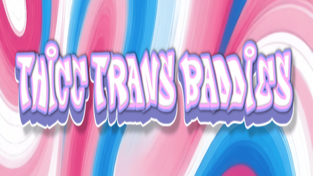Thicc Trans Baddiesのバナー