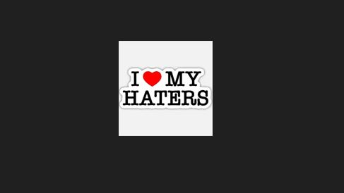 I Love my Hatersのバナー