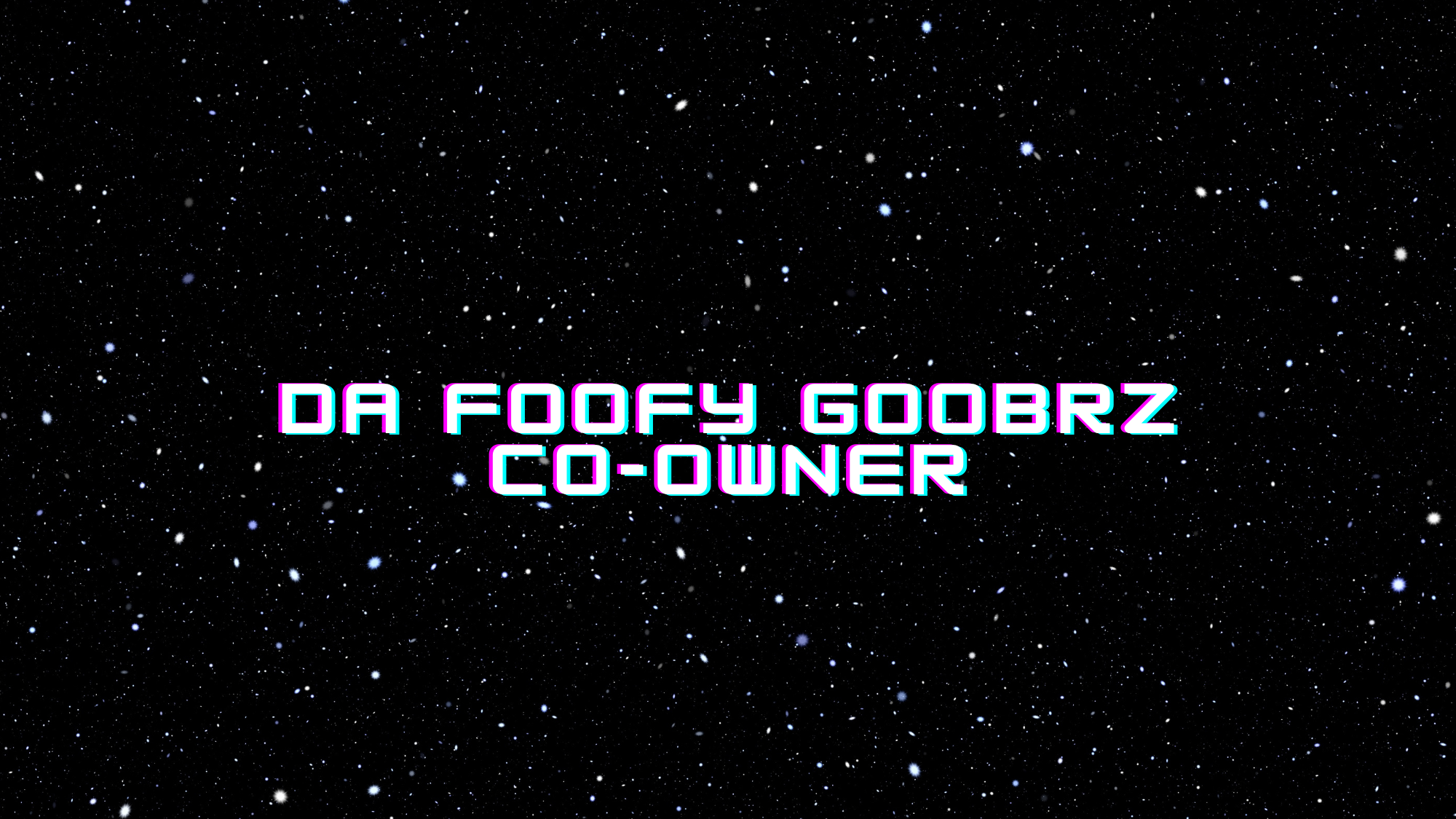 Da foofy goobrz co-ownerのバナー