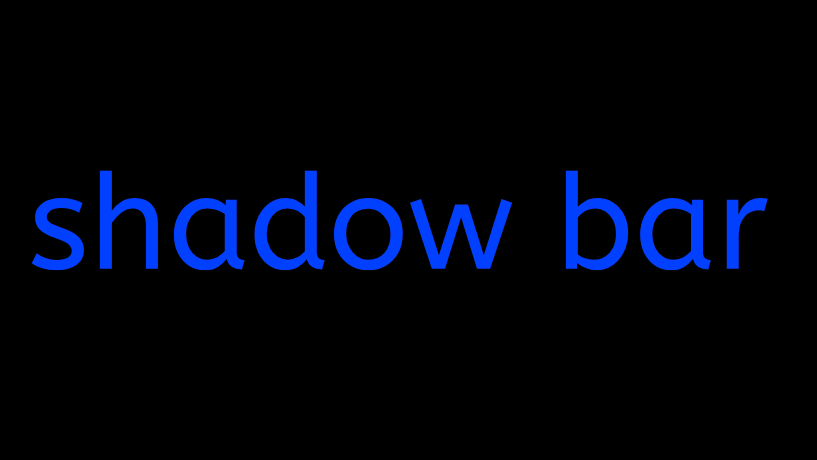 Shadow bar management
