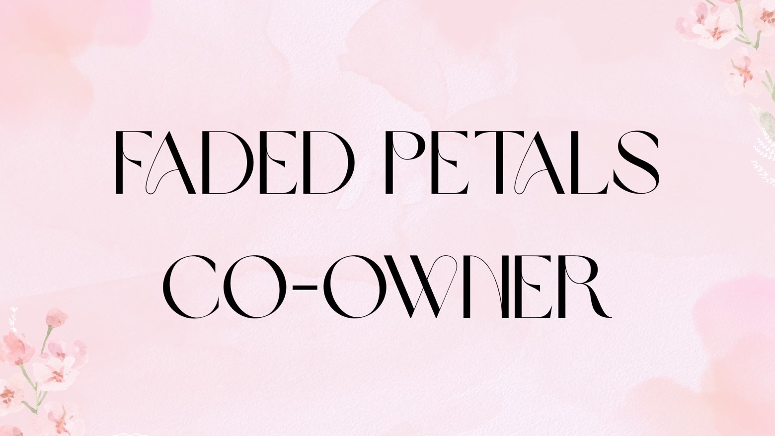 Faded Petals co-ownerのバナー