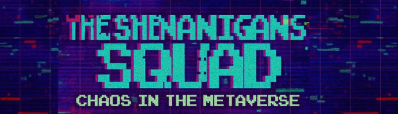The shenanigans squadのバナー